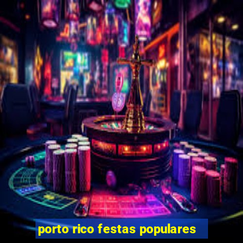 porto rico festas populares